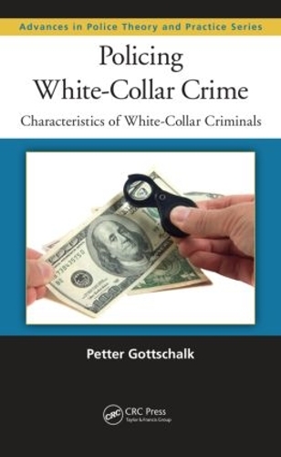 Бумажная книга «Policing White-Collar Crime: Characteristics of White-Collar Criminals», автор Петтер Готтшальк - фото №1