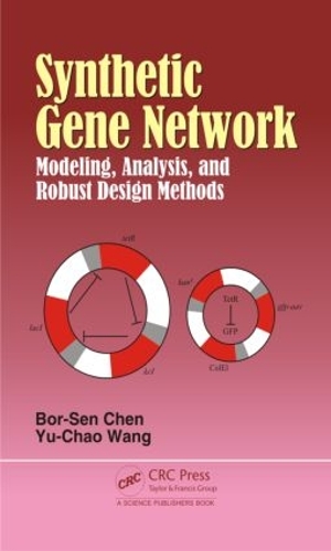 Паперова книга «Synthetic Gene Network: Modeling, Analysis and Robust Design Methods», авторів Бор-Сен Чен, Ю-Чао Ван - фото №1