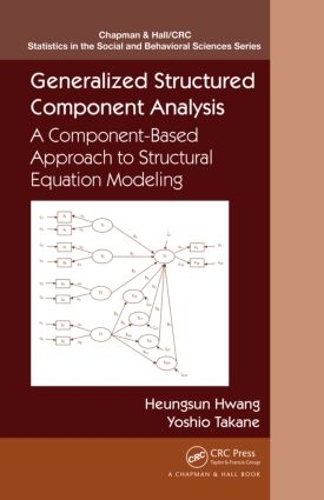 Паперова книга «Generalized Structured Component Analysis: A Component-Based Approach to Structural Equation Modeling», авторів Хунсун Хван, Йошіо Такане - фото №1