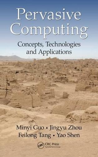 Бумажная книга «Pervasive Computing: Concepts, Technologies and Applications», авторов Фейлун Тан, Цзиньюй Чжоу, Миньи Го, Яо Шэнь - фото №1