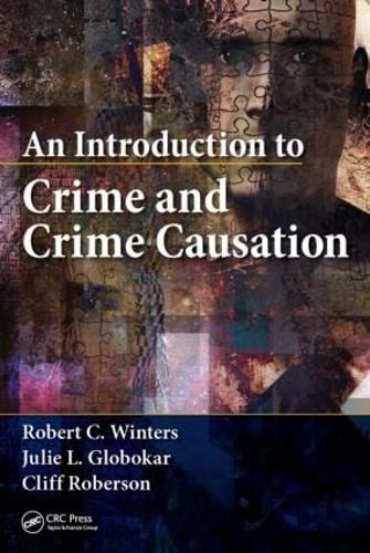 Бумажная книга «An Introduction to Crime and Crime Causation», авторов Клифф Роберсон, Джули Л. Глобокар, Роберт К. Уинтерс - фото №1