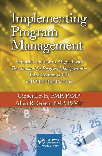 [object Object] «Implementing Program Management: Templates and Forms Aligned with the Standard for Program Management, Third Edition (2013) and Other Best Practices», автор Аллен Р. Грін - фото №1