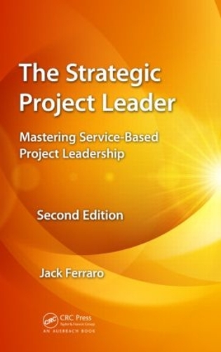 [object Object] «The Strategic Project Leader: Mastering Service-Based Project Leadership, Second Edition», автор Джек Ферраро - фото №1