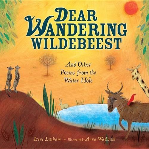 Бумажная книга «Dear Wandering Wildebeest: And Other Poems from the Water Hole», автор Ирен Лэтэм - фото №1