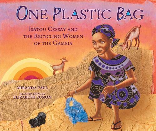 Бумажная книга «One Plastic Bag: Isatou Ceesay and the Recycling Women of Gambia», автор Миранда Пол - фото №1