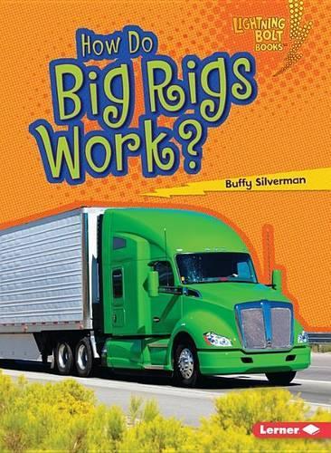 Бумажная книга «How Do Big Rigs Work?», автор Баффи Сильверман - фото №1