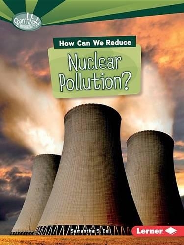 Паперова книга «How Can We Reduce Nuclear Pollution», автор Кендіс Ренсом - фото №1