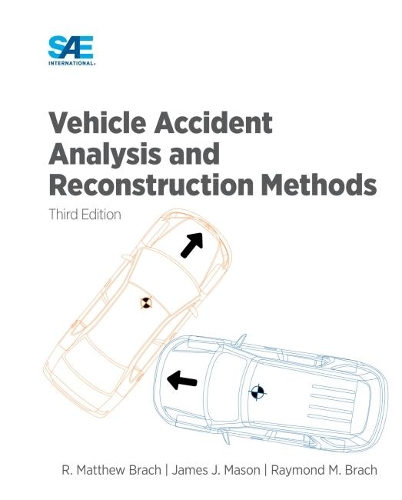 Бумажная книга «Vehicle Accident Analysis and Reconstruction Methods», авторов Джеймс Мейсон, Мэтью Брэч, Рэймонд М. Брэч - фото №1