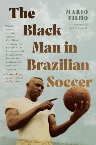Бумажная книга «The Black Man in Brazilian Soccer», авторов Джек А. Дрейпер III, Марио Фильо - фото №1