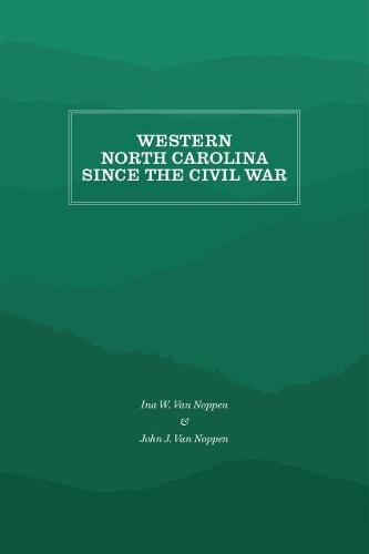 Паперова книга «Western North Carolina Since the Civil War», авторів Іна В. Ван Ноппен, Джон Дж. Ван Ноппен - фото №1