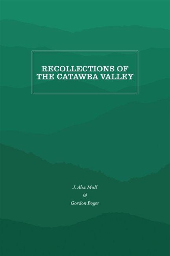 Бумажная книга «Recollections of the Catawba Valley», авторов Гордон Богер, Дж. Алекс Малл - фото №1