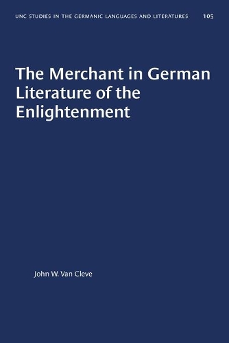 Бумажная книга «The Merchant in German Literature of the Enlightenment», автор Джон В. Ван Клив - фото №1