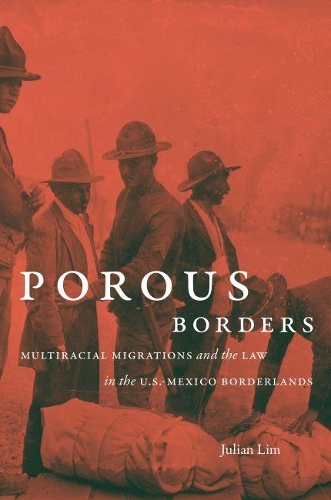 Бумажная книга «Porous Borders: Multiracial Migrations and the Law in the U.S.-Mexico Borderlands», автор Джулиан Лим - фото №1