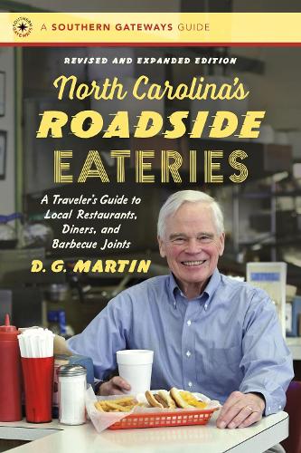 Бумажная книга «North Carolina's Roadside Eateries: A Traveler's Guide to Local Restaurants, Diners, and Barbecue Joints», автор Д. Г. Мартин - фото №1