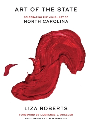 Бумажная книга «Art of the State: Celebrating the Visual Art of North Carolina», авторов Ларри Уилер, Лисса Готвалс, Лайза Робертс - фото №1