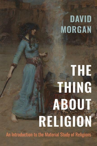 Бумажная книга «The Thing about Religion: An Introduction to the Material Study of Religions», автор Дэвид Морган - фото №1