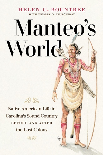 Paper book «Manteo's World: Native American Life in Carolina's Sound Country before and after the Lost Colony», author Helen C. Rountree - фото №1