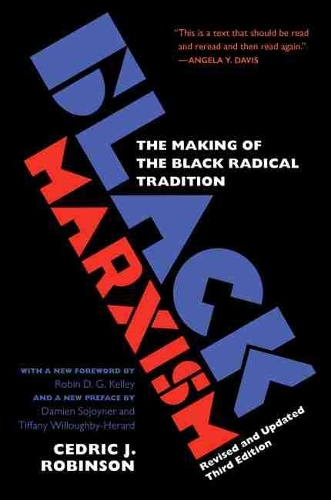 Бумажная книга «Black Marxism: The Making of the Black Radical Tradition», автор Седрик Дж. Робинсон - фото №1