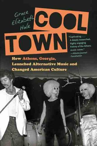 Бумажная книга «Cool Town: How Athens, Georgia, Launched Alternative Music and Changed American Culture», автор Грейс Элизабет Хейл - фото №1
