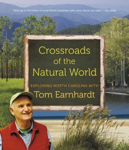 Бумажная книга «Crossroads of the Natural World: Exploring North Carolina with Tom Earnhardt», автор Том Эрнхардт - фото №1