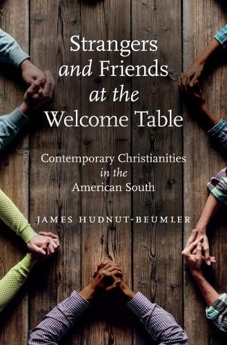 Бумажная книга «Strangers and Friends at the Welcome Table: Contemporary Christianities in the American South», автор Джеймс Хаднат-Бимлер - фото №1