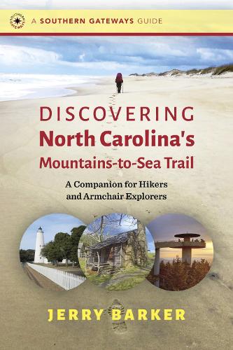 Бумажная книга «Discovering North Carolina's Mountains-to-Sea Trail: A Companion for Hikers and Armchair Explorers», автор Джерри Баркер - фото №1