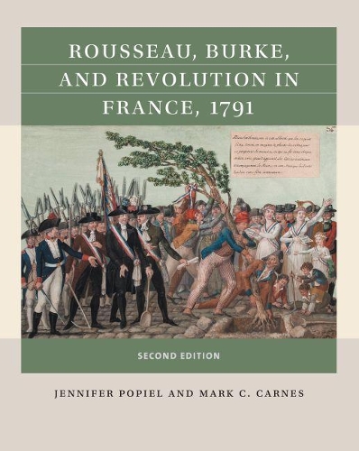 Бумажная книга «Rousseau, Burke, and Revolution in France, 1791», авторов Дженнифер Дж. Попиль, Марк К. Карнс - фото №1