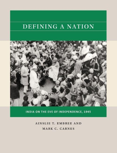 Бумажная книга «Defining a Nation: India on the Eve of Independence, 1945», авторов Эйнсли Т. Эмбри, Марк К. Карнс - фото №1