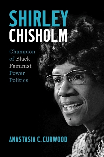 Паперова книга «Shirley Chisholm: Champion of Black Feminist Power Politics», автор Анастасія К. Кервуд - фото №1