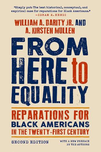 Бумажная книга «From Here to Equality, Second Edition: Reparations for Black Americans in the Twenty-First Century», авторов A. Кирстен Маллен, Уильям А. Дэрити-младший - фото №1