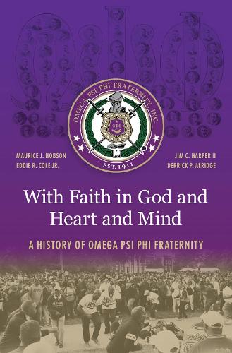 Бумажная книга «With Faith in God and Heart and Mind: A History of Omega Psi Phi Fraternity», автор Эдди Р. Коул - фото №1