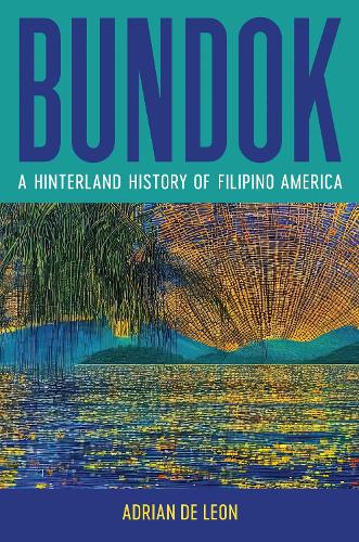 Бумажная книга «Bundok: A Hinterland History of Filipino America», автор Адриан Де Леон - фото №1
