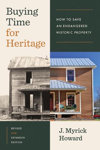 Бумажная книга «Buying Time for Heritage: How to Save an Endangered Historic Property», автор Дж. Майрик Ховард - фото №1