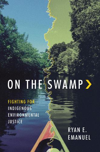 Бумажная книга «On the Swamp: Fighting for Indigenous Environmental Justice», автор Райан Эмануэль - фото №1