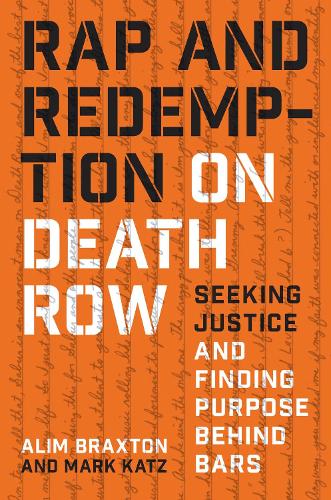 Бумажная книга «Rap and Redemption on Death Row: Seeking Justice and Finding Purpose behind Bars», автор Майкл Дж. Брэкстон - фото №1