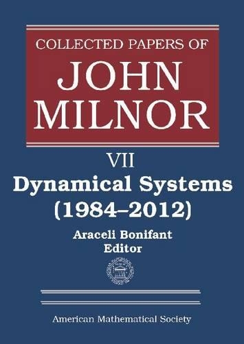 Бумажная книга «Collected Papers of John Milnor, Volume VII: Dynamical Systems (1984-2012)», автор Джон В. Милнор - фото №1