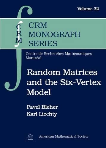 [object Object] «Random Matrices and the Six-Vertex Model», авторів Карл Ліхті, Павло Блехер - фото №1