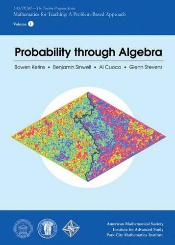 Паперова книга «Probability through Algebra», авторів Аль Куоко, Бенджамін Сінвелл, Боуен Керінс, Гленн Стівенс - фото №1