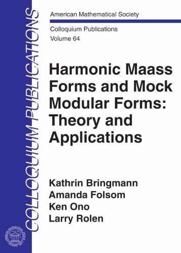 [object Object] «Harmonic Maass Forms and Mock Modular Forms: Theory and Applications», авторов Аманда Фолсом, Катрин Брингманн, Кен Оно, Ларри Ролен - фото №1