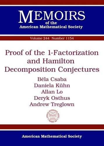 Паперова книга «Proof of the 1-Factorization and Hamilton Decomposition Conjectures», авторів Аллан Ло, Ендрю Треглаун, Бела Чаба, Даніела Кун, Дерік Остус - фото №1