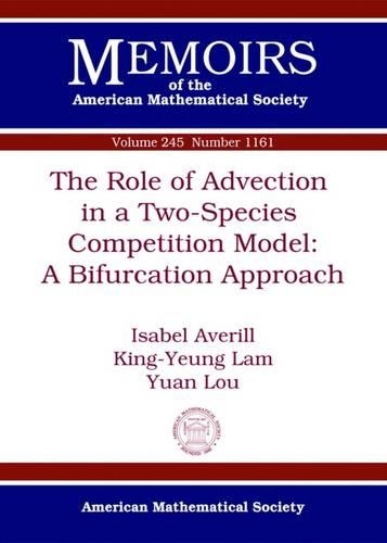 [object Object] «The Role of Advection in a Two-Species Competition Model: A Bifurcation Approach», авторов Изабель Аверилл, Кинг-Юнг Лам, Юань Лу - фото №1