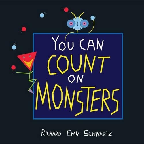 Бумажная книга «You Can Count on Monsters: The First 100 Numbers and Their Characters», автор Ричард Эван Шварц - фото №1