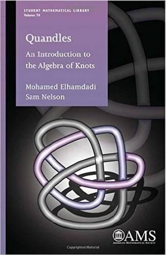 [object Object] «Quandles: An Introduction to the Algebra of Knots», авторов Мохамед Эльхамдади, Сэм Нельсон - фото №1