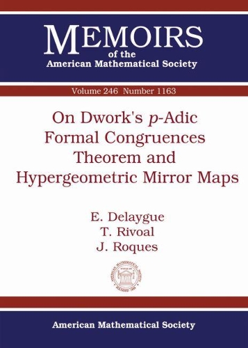 Паперова книга «On Dwork's P-Adic Formal Congruences Theorem and Hypergeometric Mirror Maps», авторів Е. Делайг, Дж. Рокес, Т. Рівоал - фото №1