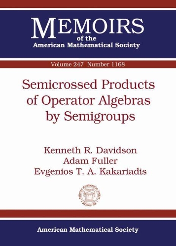 [object Object] «Semicrossed Products of Operator Algebras by Semigroups», авторів Адам Фуллер, Євгеніос Т.А. Какаріадіс, Кеннет Р. Девідсон - фото №1