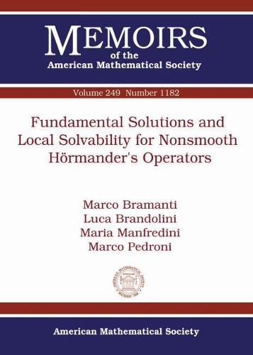 Бумажная книга «Fundamental Solutions and Local Solvability for Nonsmooth Hormander's Operators», авторов Лука Брандолини, Марко Браманти, Марко Педрони, Мария Манфредини - фото №1
