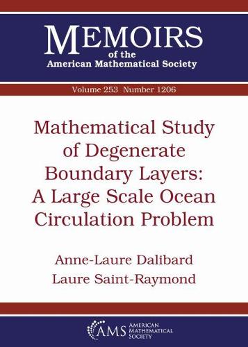 [object Object] «Mathematical Study of Degenerate Boundary Layers: A Large Scale Ocean Circulation Problem», авторов Анн-Лор Далибар, Лора Сен-Реймон - фото №1