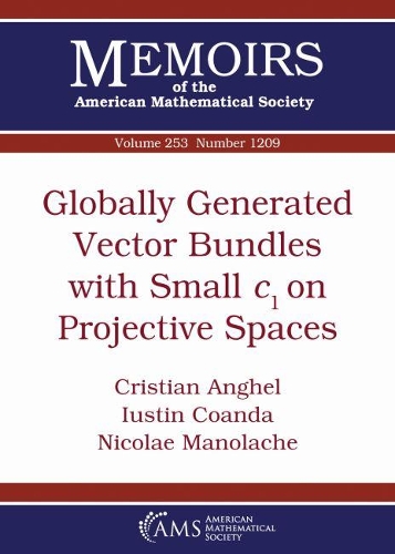 Бумажная книга «Globally Generated Vector Bundles with Small $c_1$ on Projective Spaces», авторов Кристиан Ангхель, Иустин Коанда, Николае Манолаче - фото №1