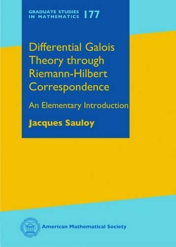 [object Object] «Differential Galois Theory through Riemann-Hilbert Correspondence: An Elementary Introduction», автор Жак Саулуа - фото №1