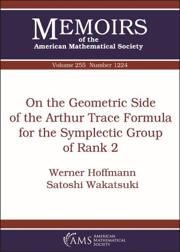 [object Object] «On the Geometric Side of the Arthur Trace Formula for the Symplectic Group of Rank 2», авторов Сатоси Вакацуки, Вернер Хоффманн - фото №1